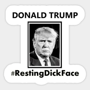 Trump 2024 Resting Dick Face Sticker